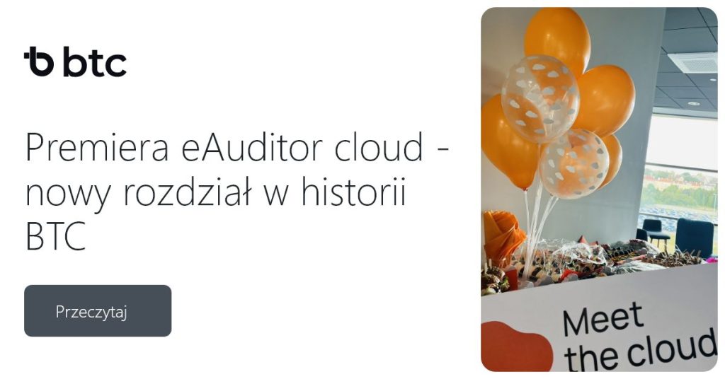 Premiera eAuditor cloud - nowy rozdział w historii BTC