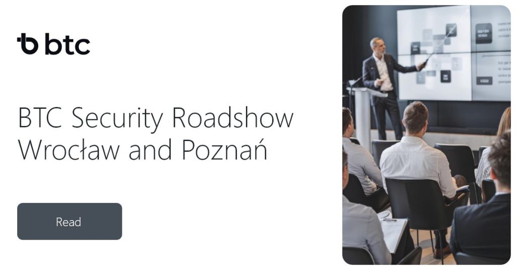 BTC Security Roadshow Wrocław and Poznań